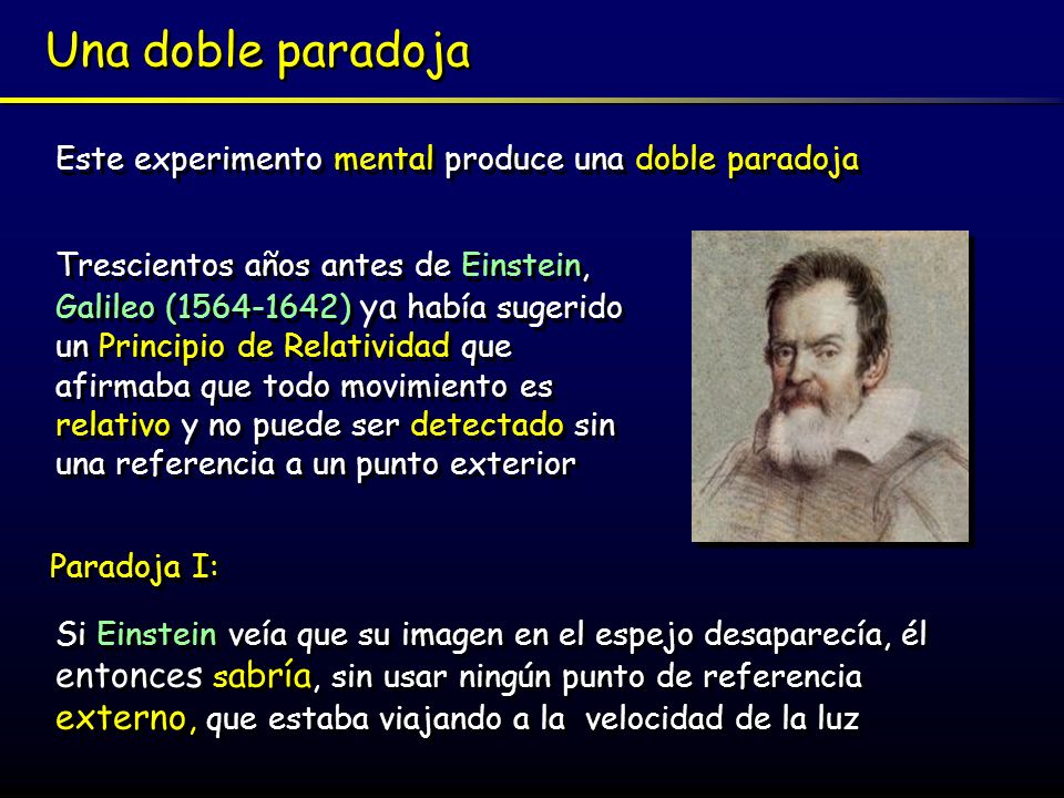 Una doble paradoja Este experimento mental produce una doble paradoja
