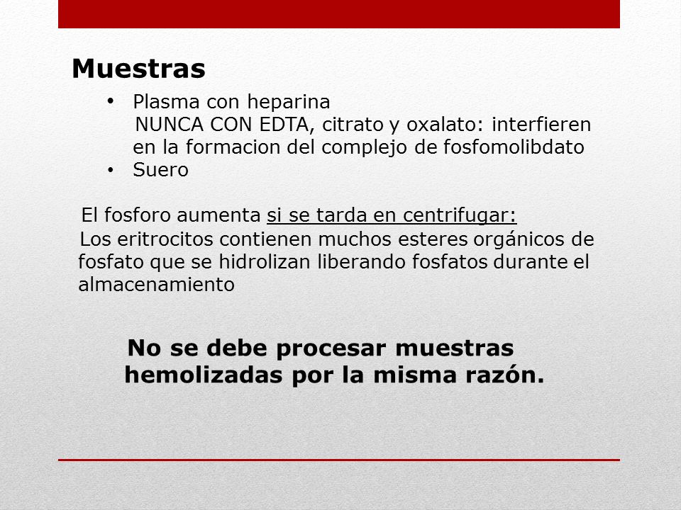 Muestras El fosforo aumenta si se tarda en centrifugar: