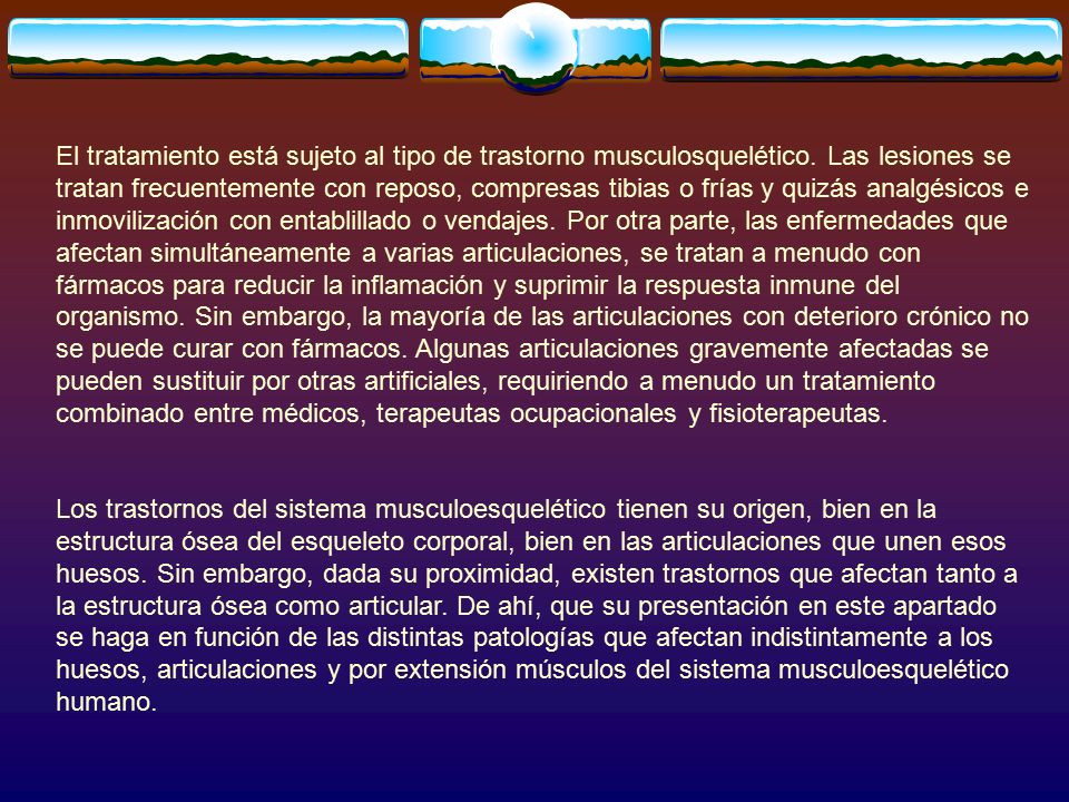 El tratamiento está sujeto al tipo de trastorno musculosquelético
