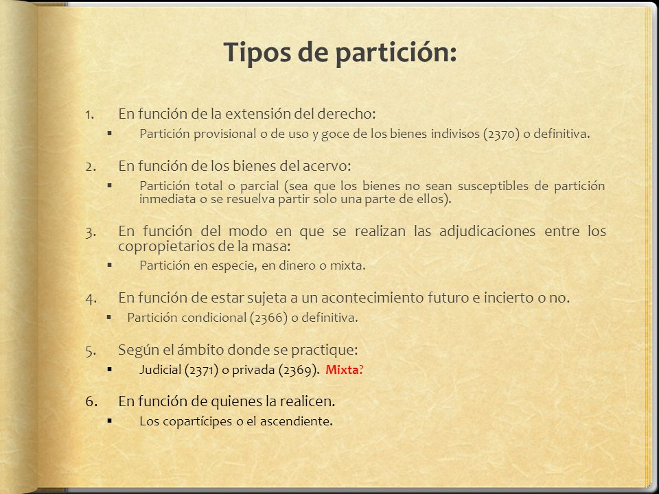 Tipos de partición: En función de la extensión del derecho: