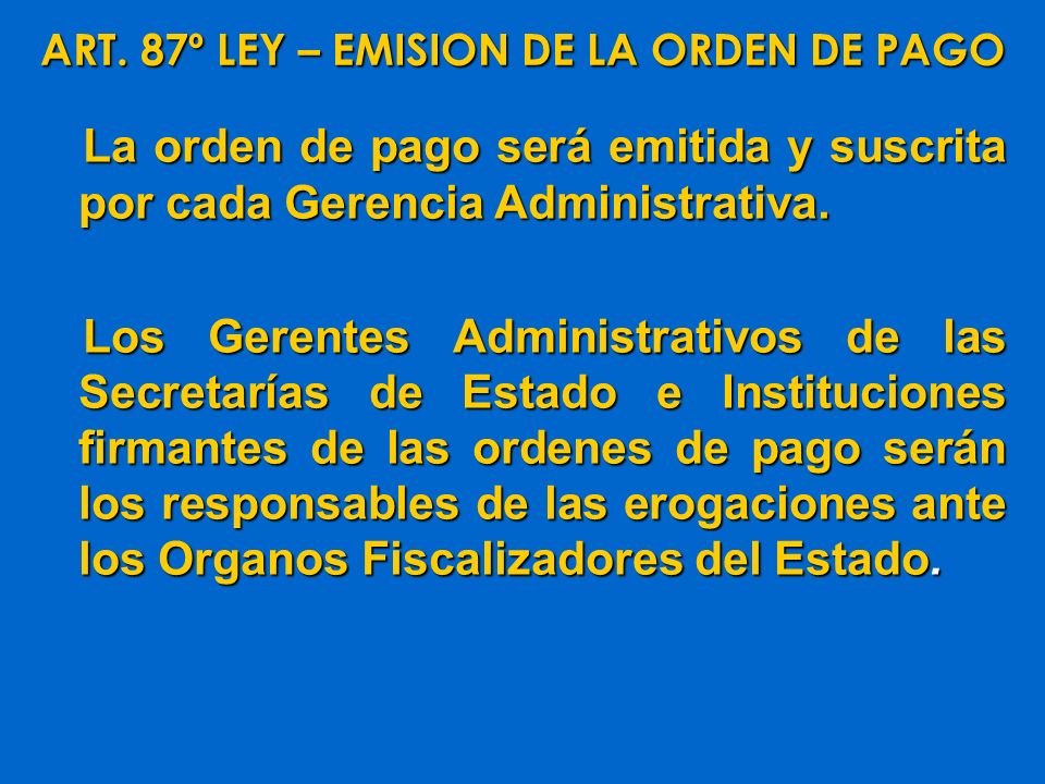 ART. 87º LEY – EMISION DE LA ORDEN DE PAGO