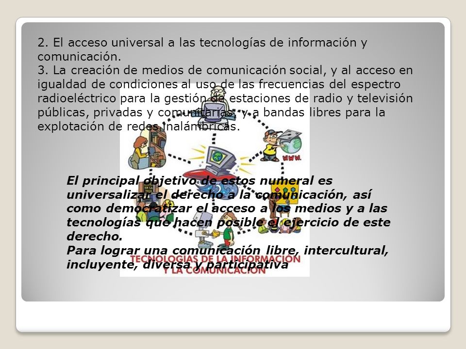 2. El acceso universal a las tecnologías de información y comunicación.