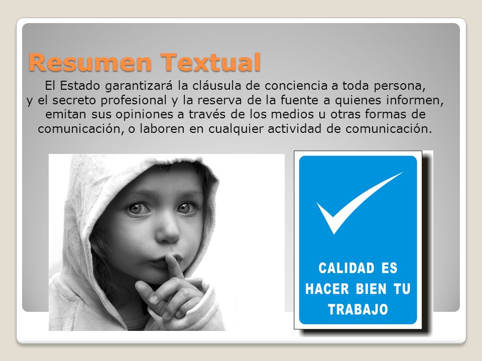 Resumen Textual El Estado garantizará la cláusula de conciencia a toda persona,