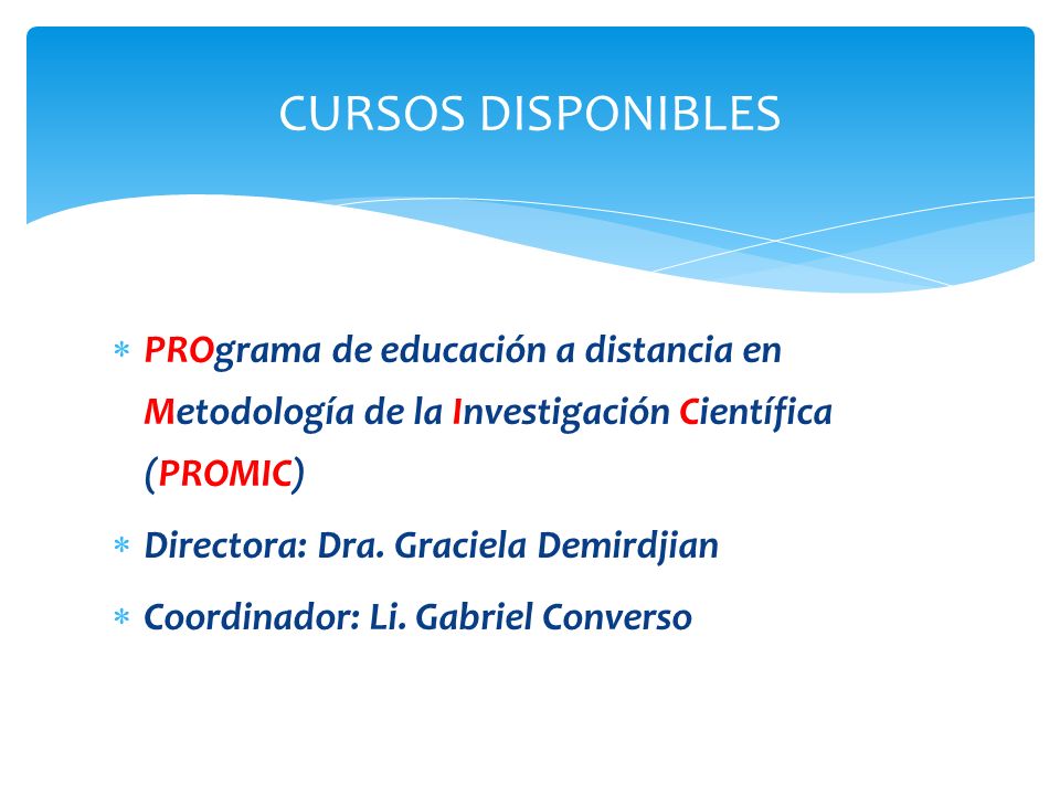 CURSOS DISPONIBLES PROgrama de educación a distancia en Metodología de la Investigación Científica (PROMIC)