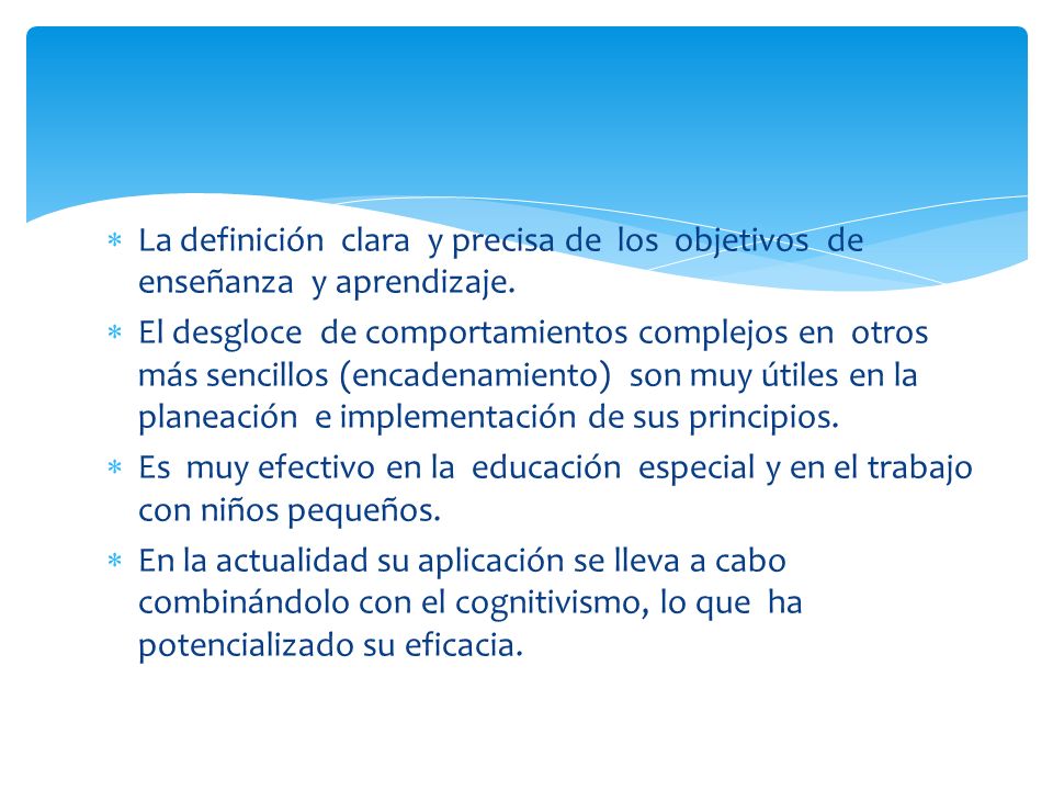 La definición clara y precisa de los objetivos de enseñanza y aprendizaje.