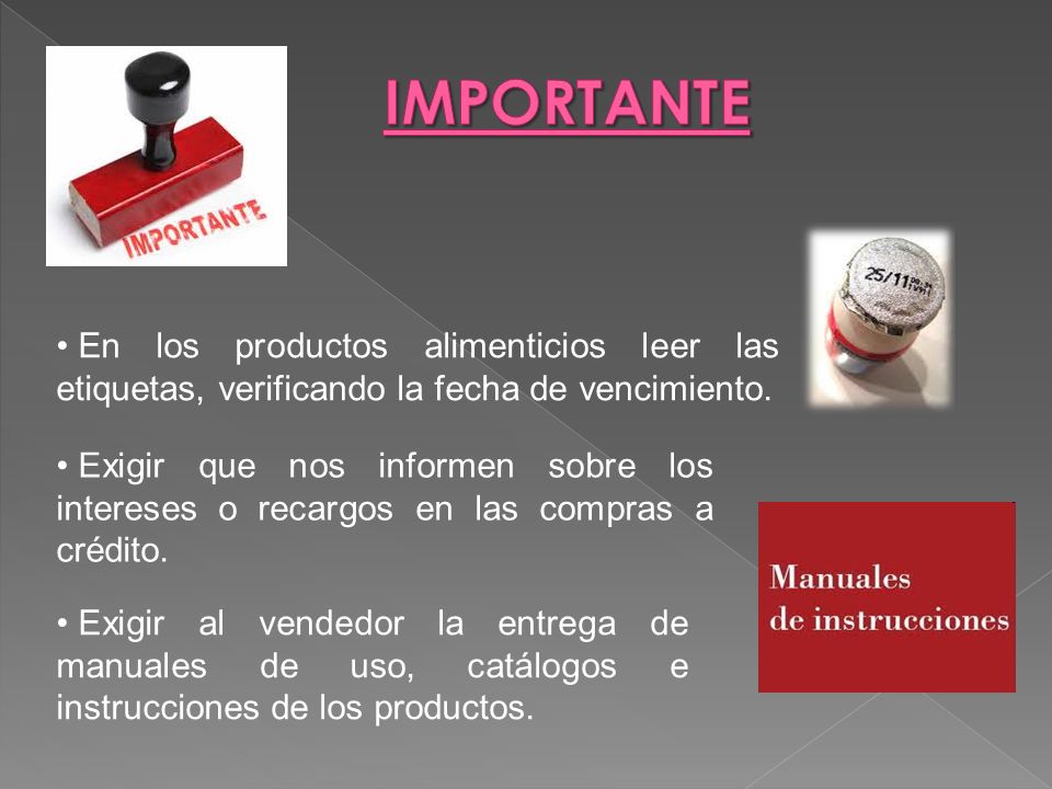 IMPORTANTE En los productos alimenticios leer las etiquetas, verificando la fecha de vencimiento.