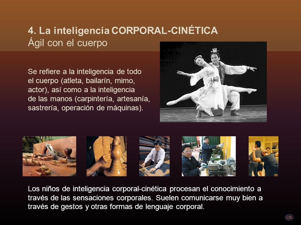 4. La inteligencia CORPORAL-CINÉTICA Ágil con el cuerpo