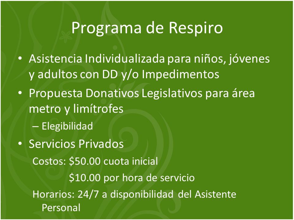 Programa de Respiro Asistencia Individualizada para niños, jóvenes y adultos con DD y/o Impedimentos.