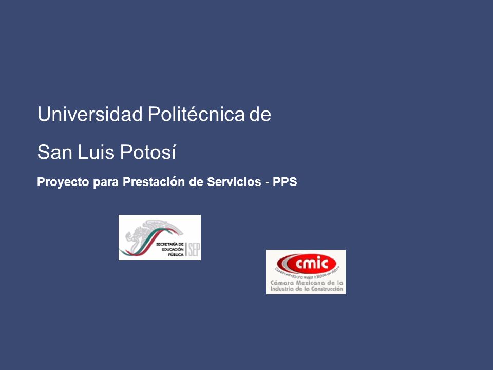 Universidad Politécnica de San Luis Potosí Proyecto para Prestación de Servicios - PPS