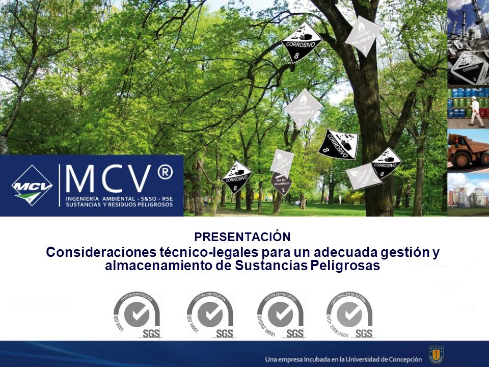 PRESENTACIÓN Consideraciones técnico-legales para un adecuada gestión y almacenamiento de Sustancias Peligrosas.