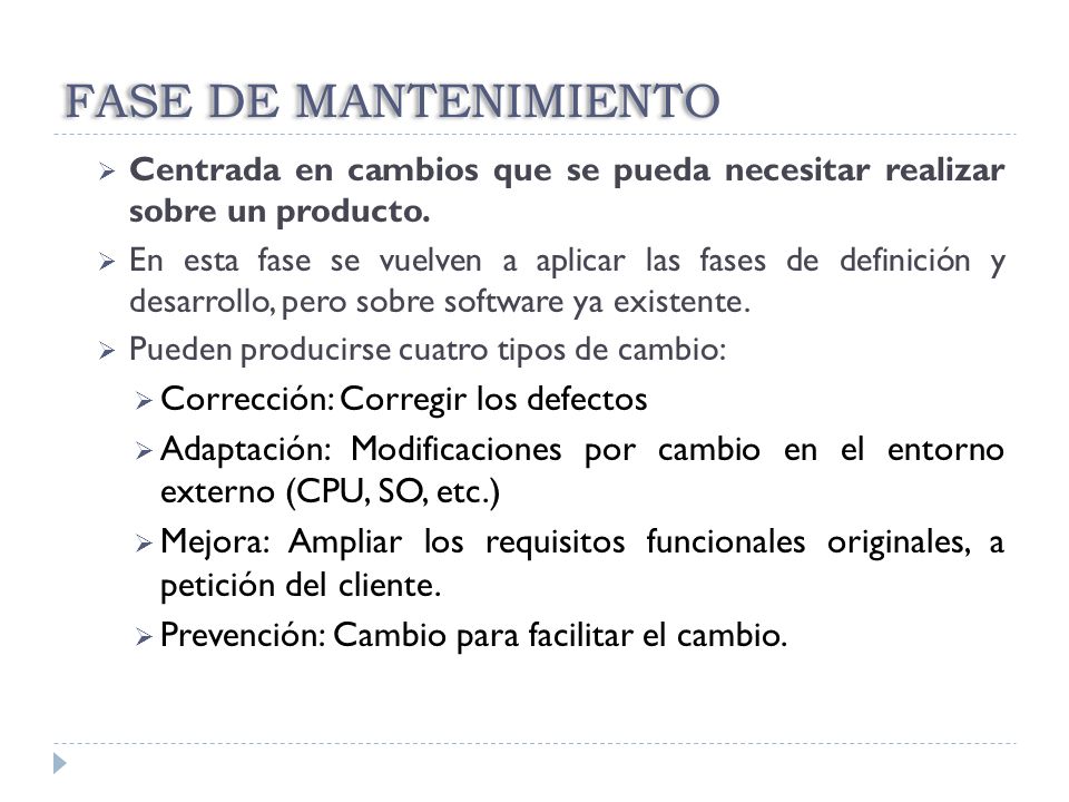 FASE DE MANTENIMIENTO Corrección: Corregir los defectos