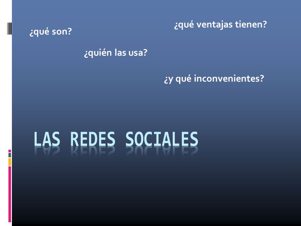 ¿qué ventajas tienen ¿qué son ¿quién las usa ¿y qué inconvenientes