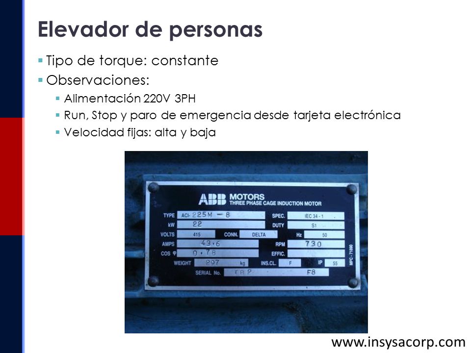 Elevador de personas Tipo de torque: constante Observaciones: