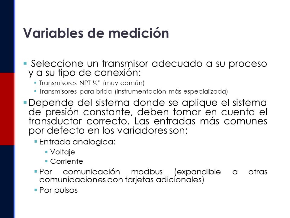 Variables de medición Seleccione un transmisor adecuado a su proceso y a su tipo de conexión: Transmisores NPT ½ (muy común)