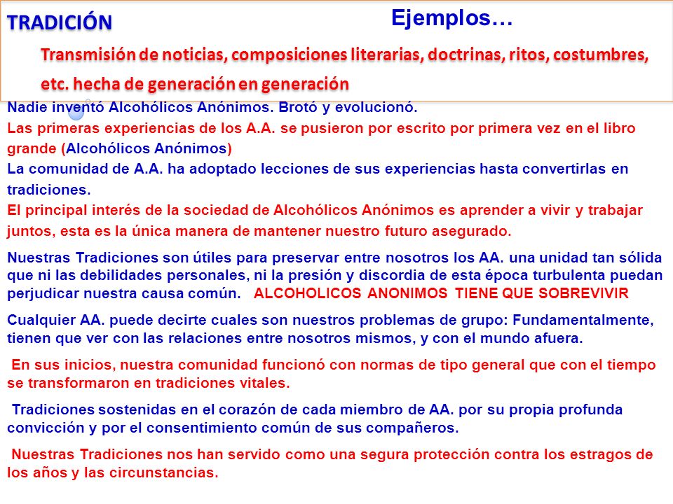 TRADICIÓN Transmisión de noticias, composiciones literarias, doctrinas, ritos, costumbres, etc. hecha de generación en generación.