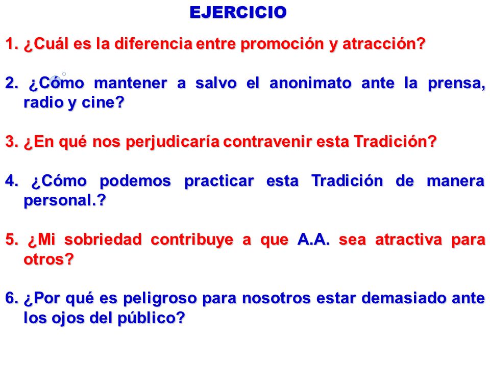 EJERCICIO 1. ¿Cuál es la diferencia entre promoción y atracción 2. ¿Cómo mantener a salvo el anonimato ante la prensa, radio y cine