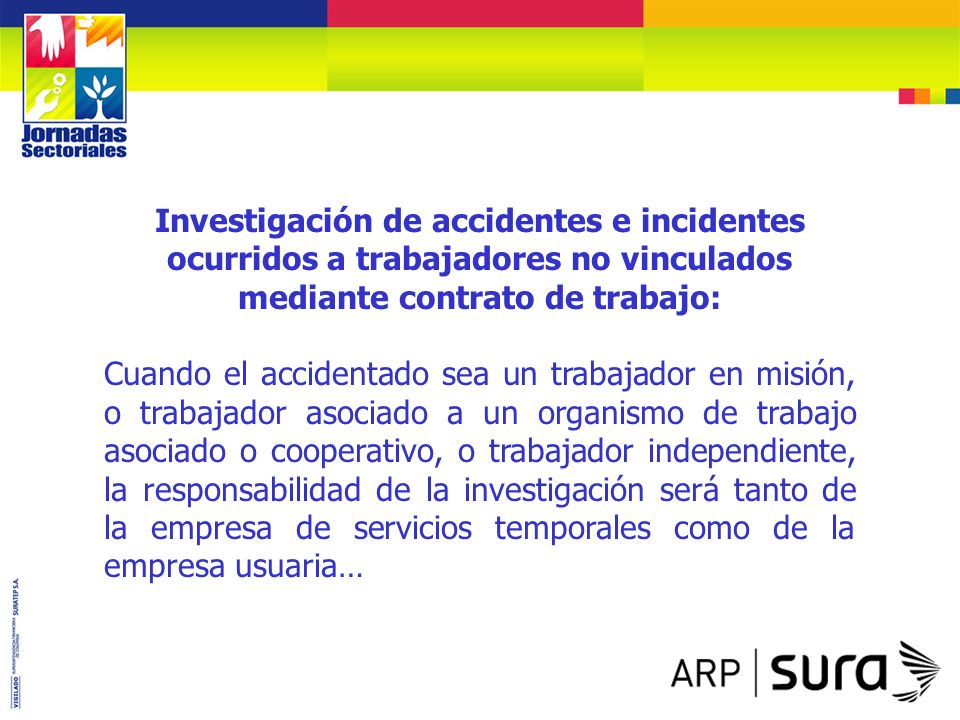 Investigación de accidentes e incidentes ocurridos a trabajadores no vinculados mediante contrato de trabajo:
