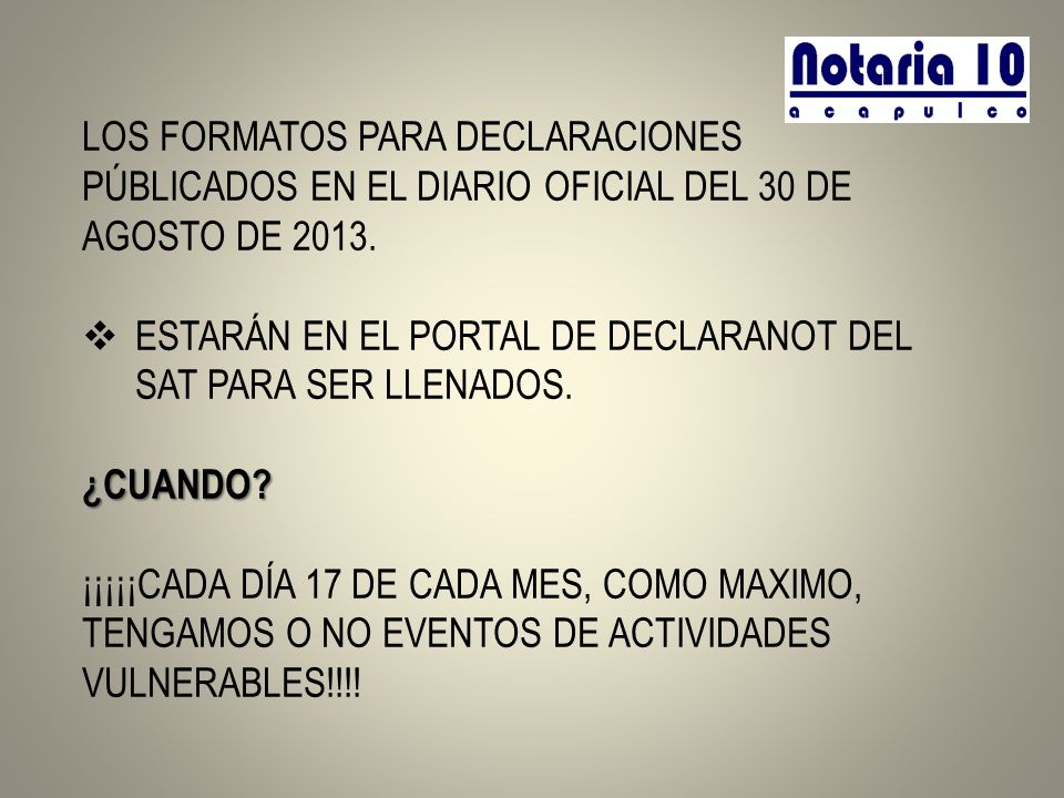 LOS FORMATOS PARA DECLARACIONES PÚBLICADOS EN EL DIARIO OFICIAL DEL 30 DE AGOSTO DE 2013.