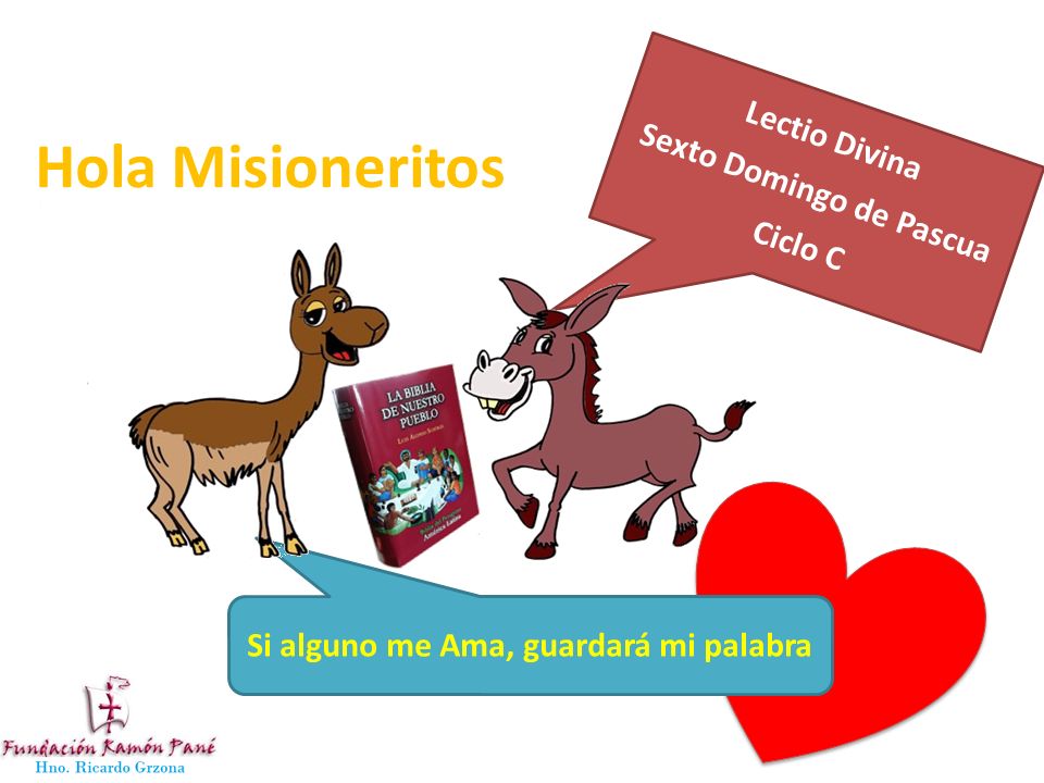 Sexto Domingo de Pascua Si alguno me Ama, guardará mi palabra