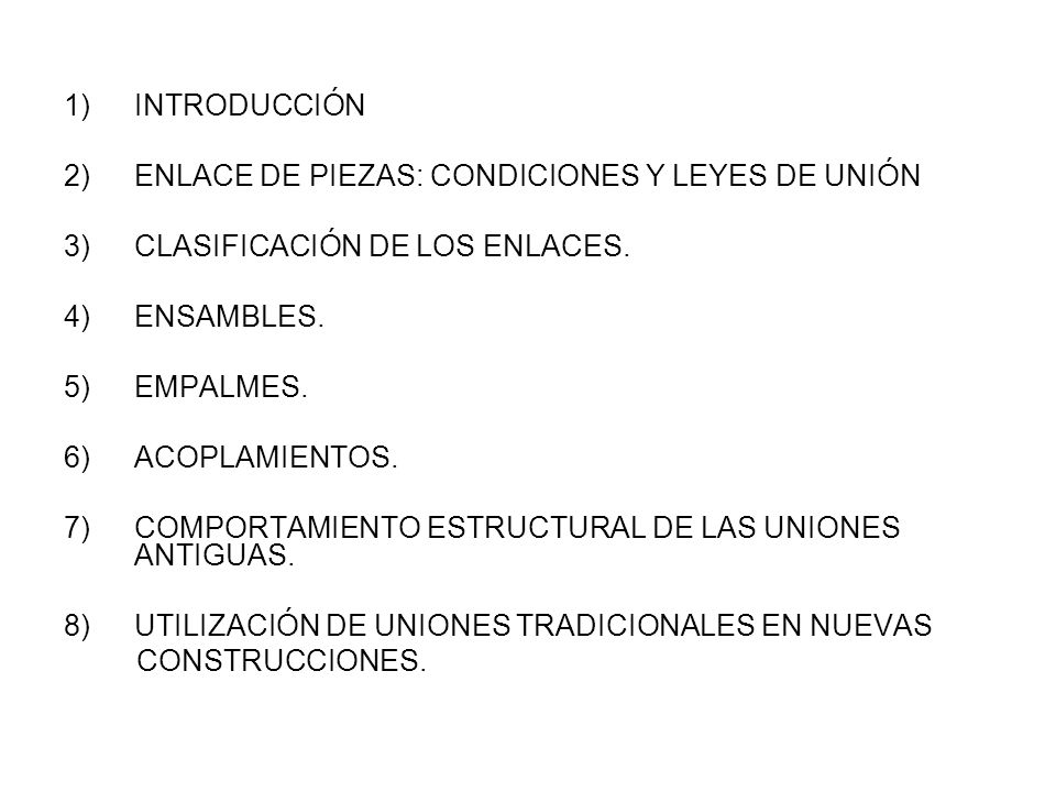 INTRODUCCIÓN ENLACE DE PIEZAS: CONDICIONES Y LEYES DE UNIÓN. CLASIFICACIÓN DE LOS ENLACES. ENSAMBLES.