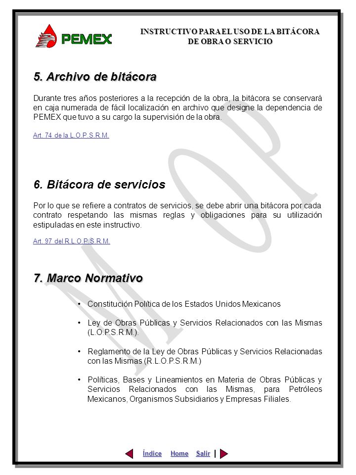 5. Archivo de bitácora 6. Bitácora de servicios 7. Marco Normativo
