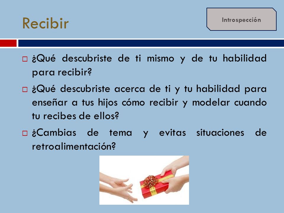 Recibir ¿Qué descubriste de ti mismo y de tu habilidad para recibir