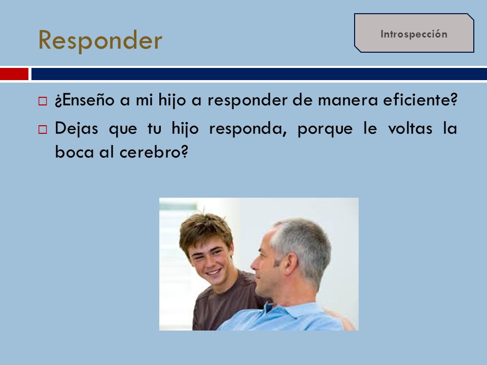 Responder ¿Enseño a mi hijo a responder de manera eficiente