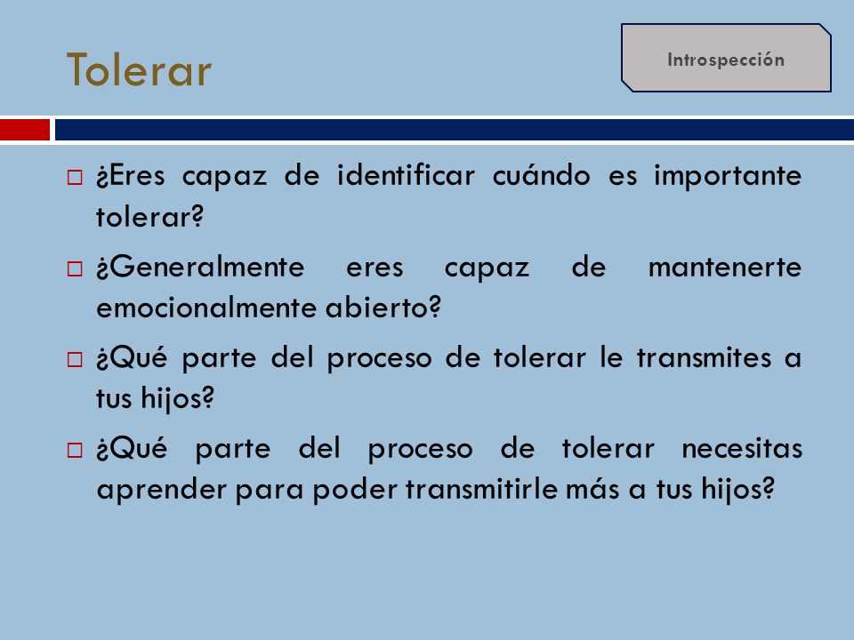Tolerar ¿Eres capaz de identificar cuándo es importante tolerar