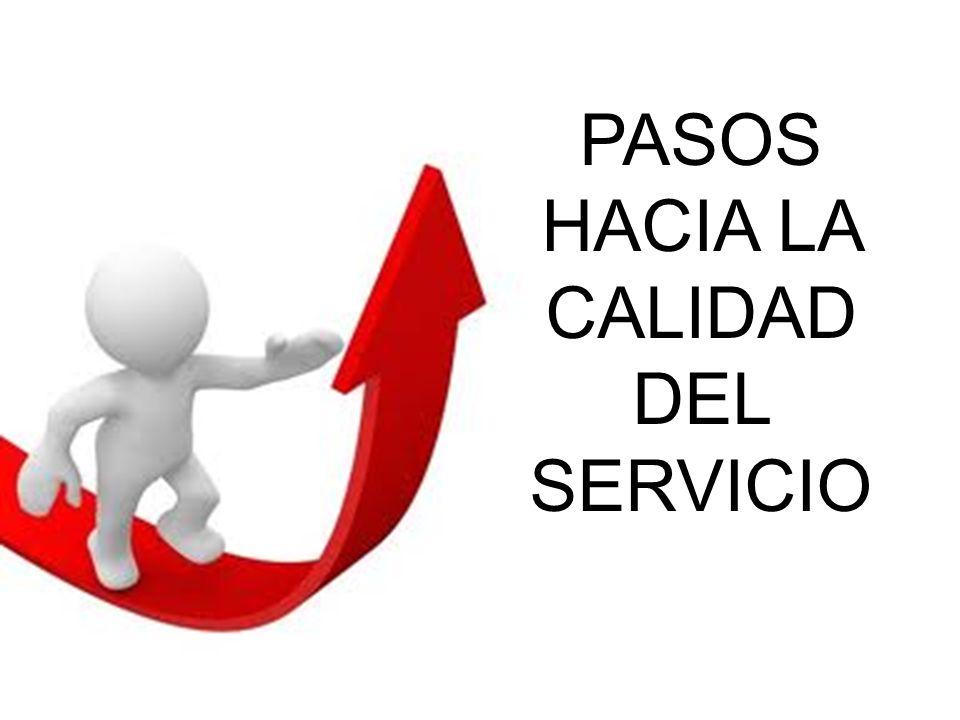 PASOS HACIA LA CALIDAD DEL SERVICIO