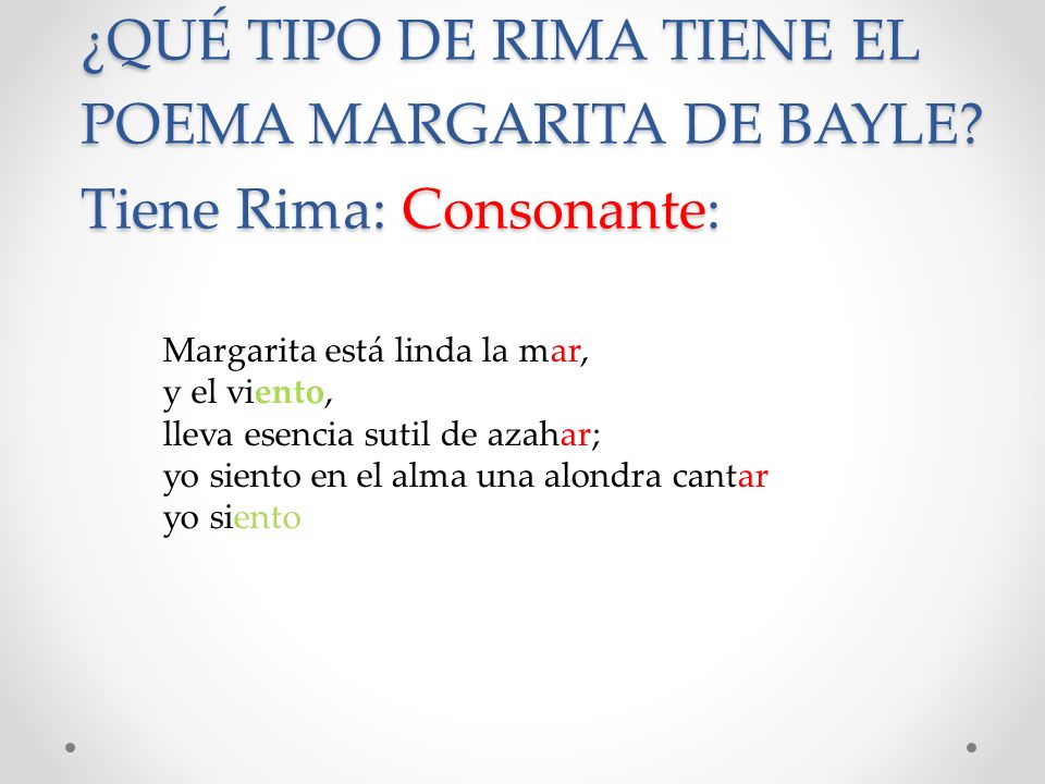¿QUÉ TIPO DE RIMA TIENE EL POEMA MARGARITA DE BAYLE