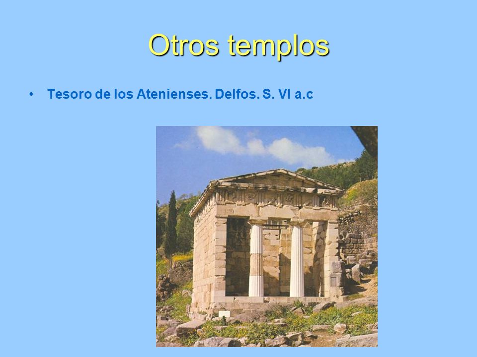 Otros templos Tesoro de los Atenienses. Delfos. S. VI a.c