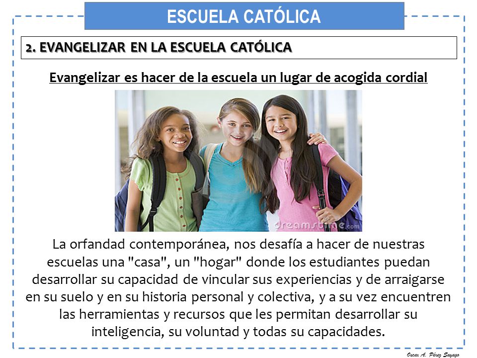 Evangelizar es hacer de la escuela un lugar de acogida cordial