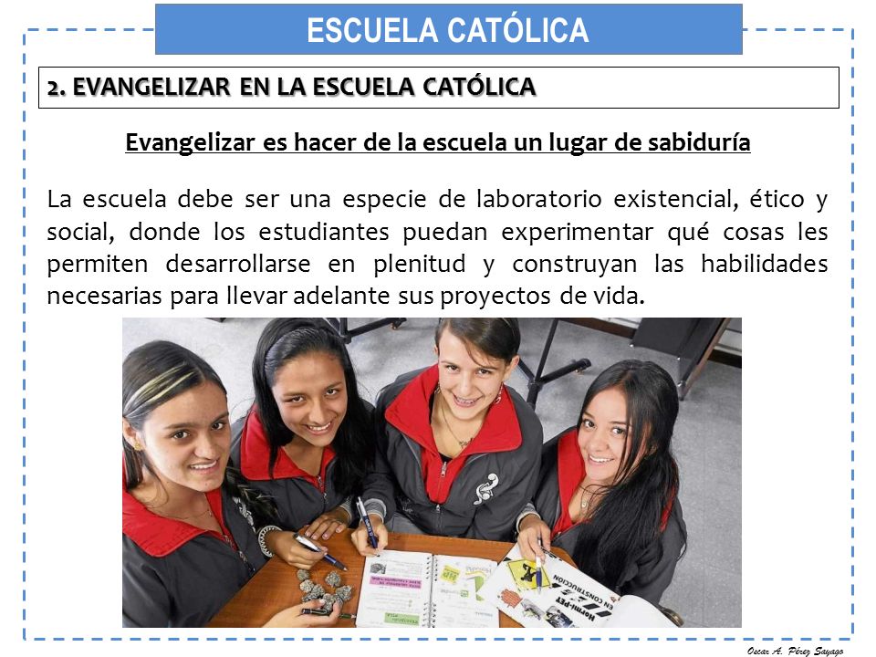 Evangelizar es hacer de la escuela un lugar de sabiduría