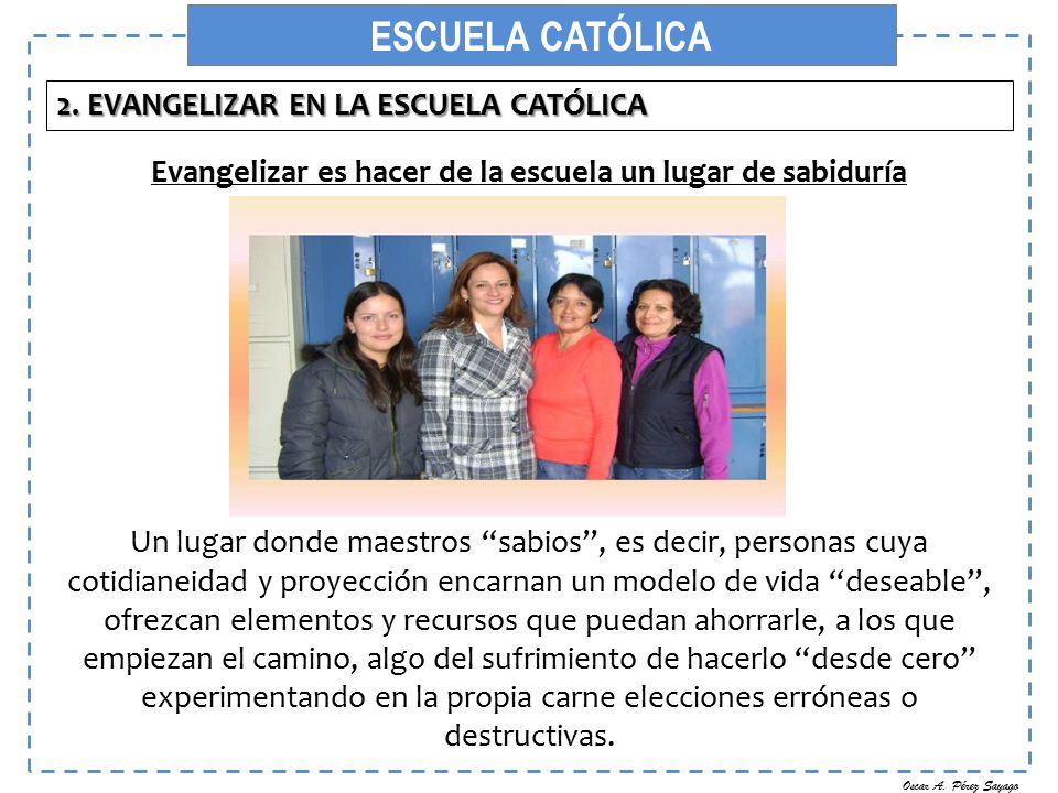 Evangelizar es hacer de la escuela un lugar de sabiduría