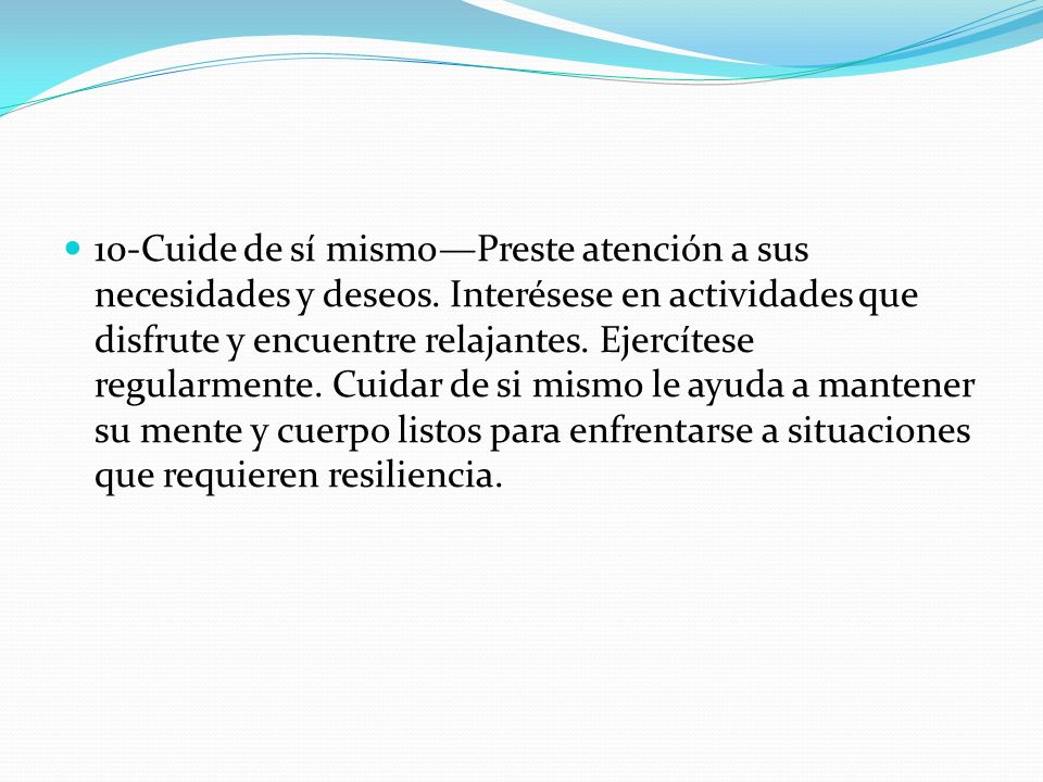 10-Cuide de sí mismo—Preste atención a sus necesidades y deseos