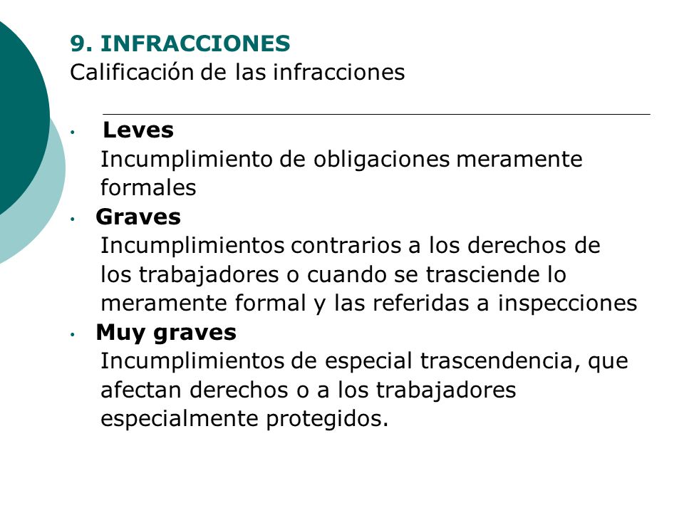 9. INFRACCIONES Calificación de las infracciones. Leves. Incumplimiento de obligaciones meramente.