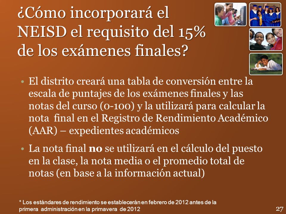 ¿Cómo incorporará el NEISD el requisito del 15% de los exámenes finales