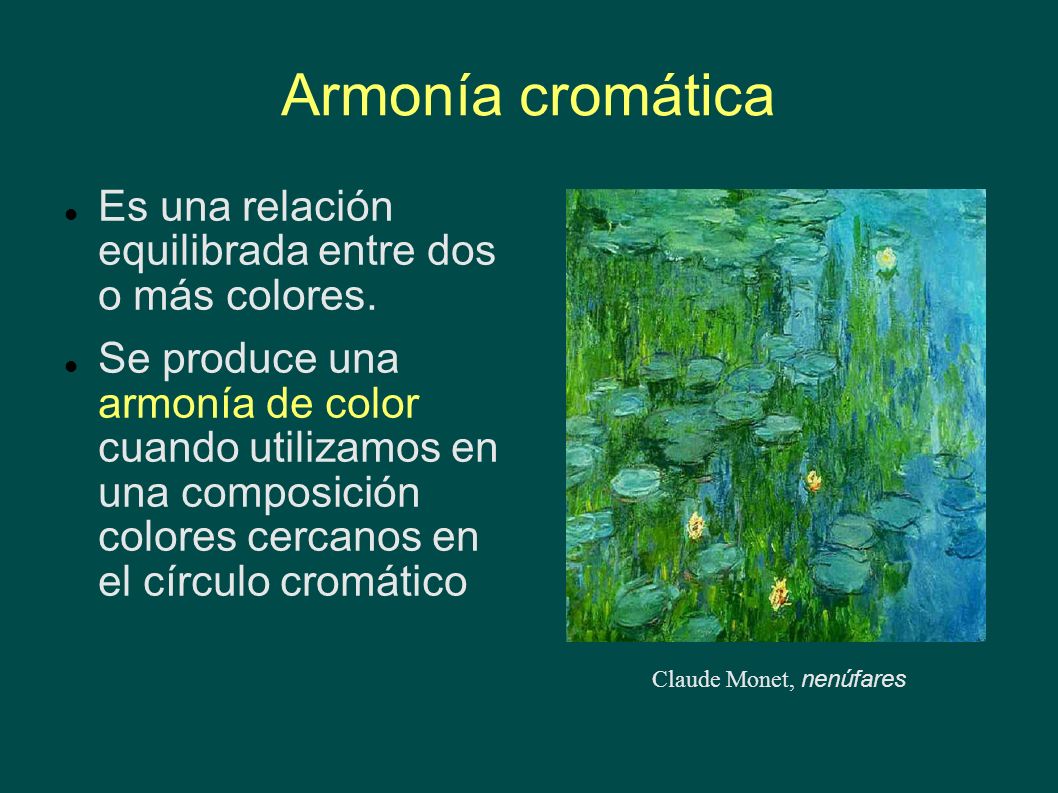 Armonía cromática Es una relación equilibrada entre dos o más colores.
