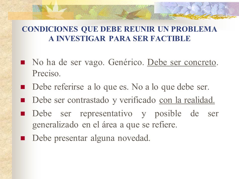 CONDICIONES QUE DEBE REUNIR UN PROBLEMA A INVESTIGAR PARA SER FACTIBLE