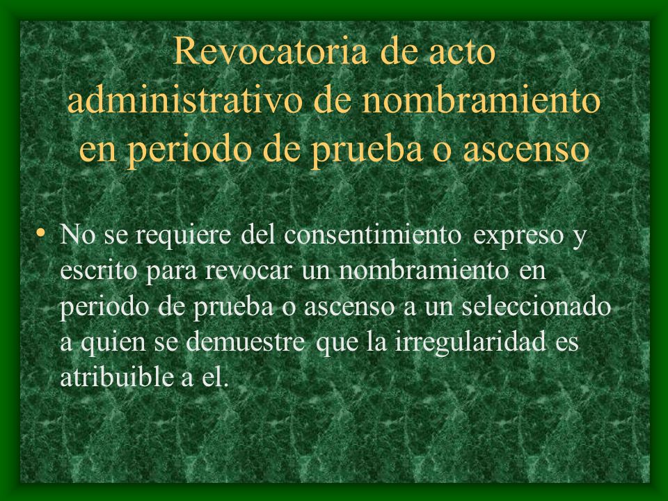 Revocatoria de acto administrativo de nombramiento en periodo de prueba o ascenso