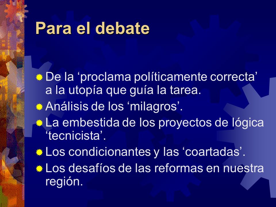 Para el debate De la ‘proclama políticamente correcta’ a la utopía que guía la tarea. Análisis de los ‘milagros’.