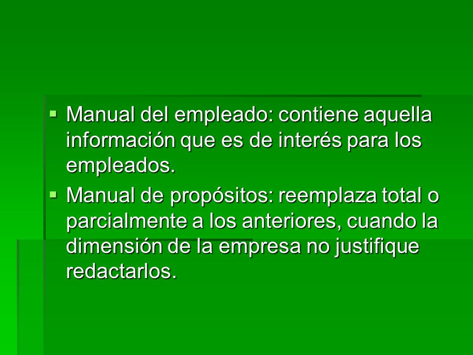 Manual del empleado: contiene aquella información que es de interés para los empleados.