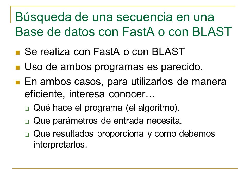 Búsqueda de una secuencia en una Base de datos con FastA o con BLAST