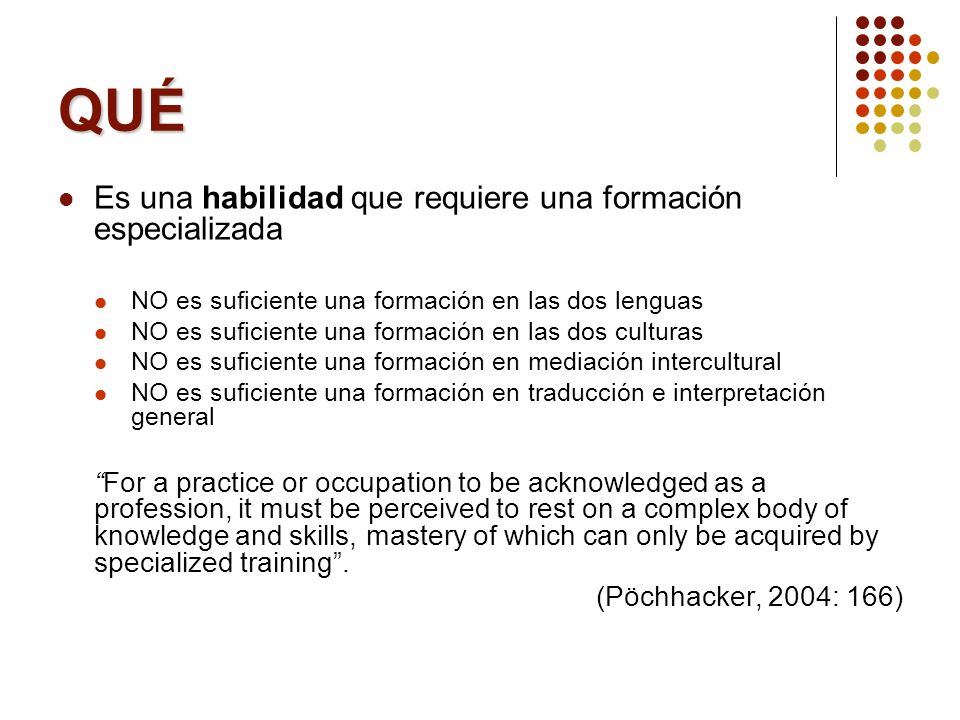 QUÉ Es una habilidad que requiere una formación especializada
