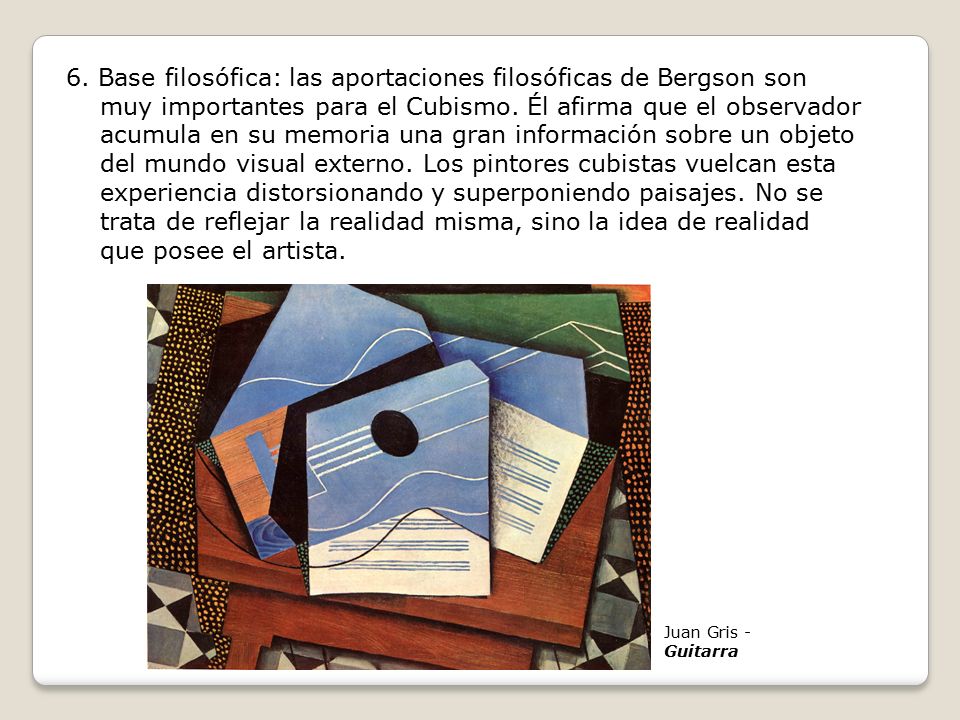 6. Base filosófica: las aportaciones filosóficas de Bergson son