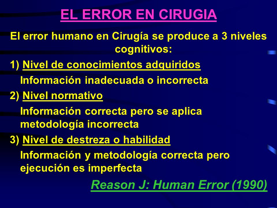 El error humano en Cirugía se produce a 3 niveles cognitivos: