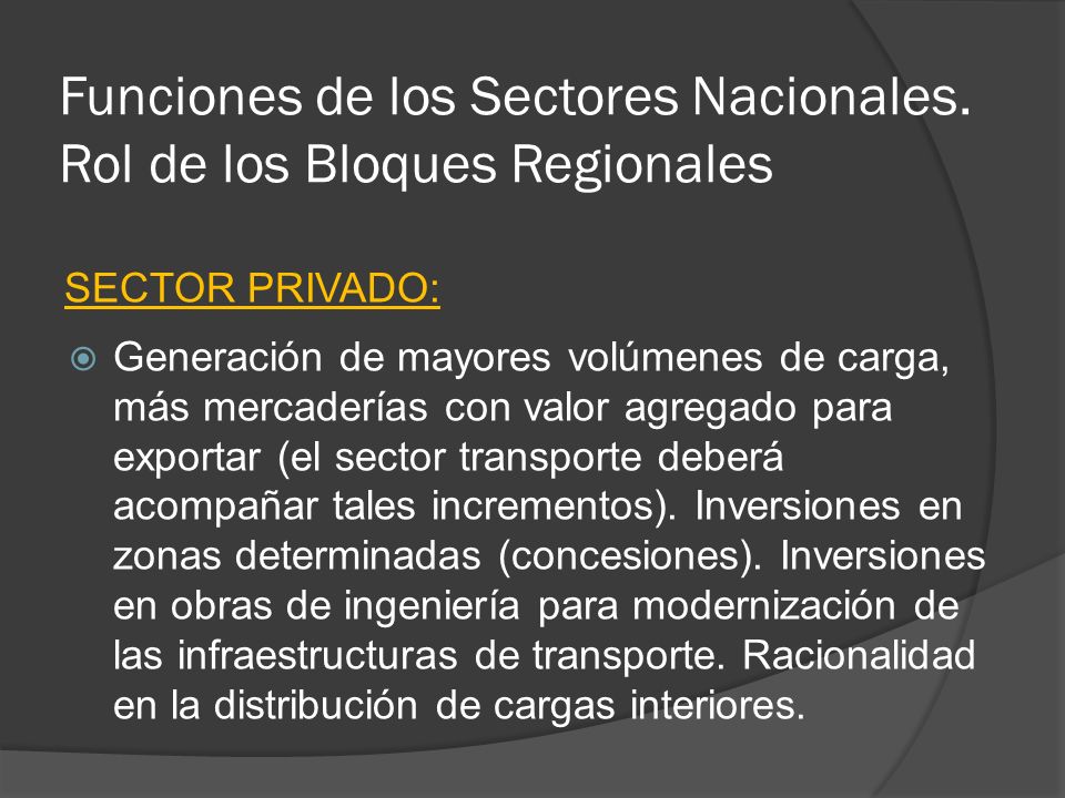 Funciones de los Sectores Nacionales. Rol de los Bloques Regionales