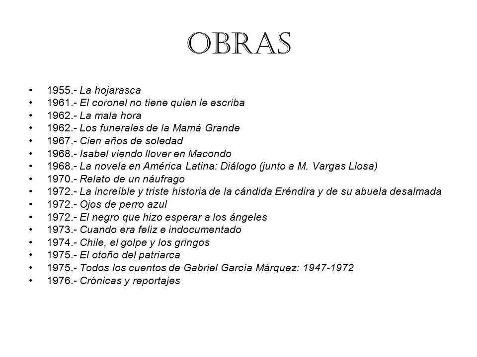 OBRAS La hojarasca El coronel no tiene quien le escriba