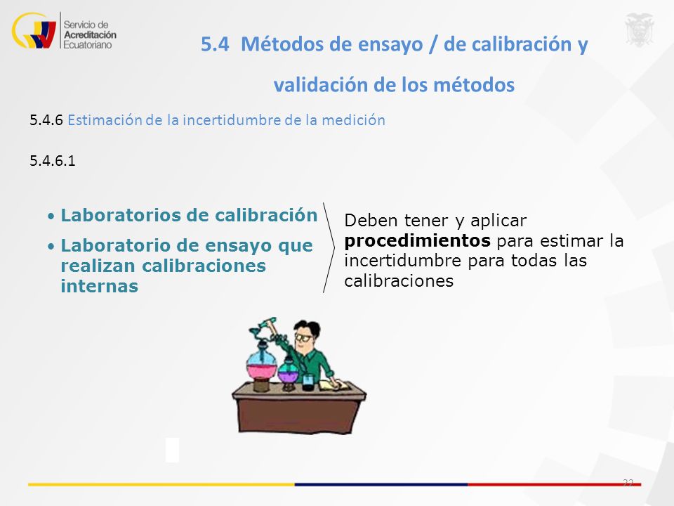 5.4 Métodos de ensayo / de calibración y validación de los métodos