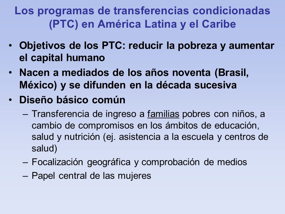 Los programas de transferencias condicionadas (PTC) en América Latina y el Caribe